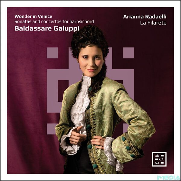 Wonder in Venice. Galuppi: Sonatas and Concertos for Harpsichord