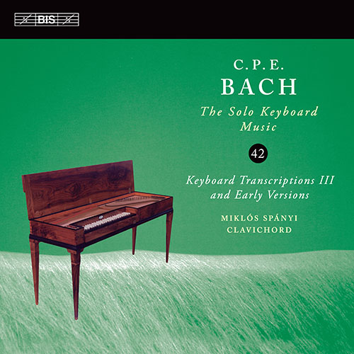 C.P.E. Bach: The Solo Keyboard Music, Vol. 42: Keyboard Transcriptions III