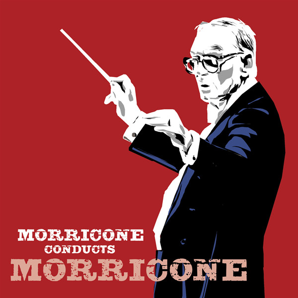Morricone Conducts Morricone / モリコーネ・コンダクツ・モリコーネ