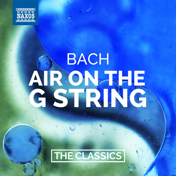 Bach：Air on the G String – Orchestral Suites
