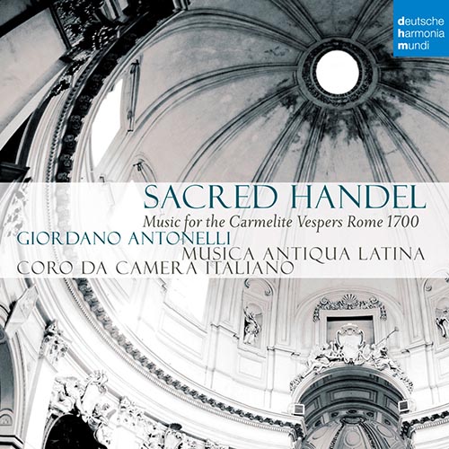 神圣的亨德尔 – 加尔默罗修会的晚祷会 (Sacred Handel – Music for the Carmelite Vespers)