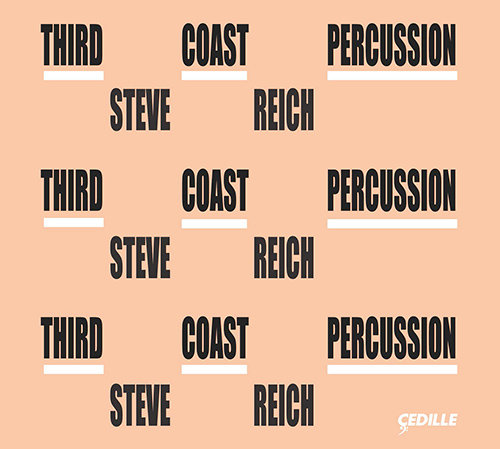 Third Coast Percussion | Steve Reich