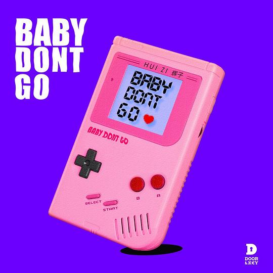 辉子 – Baby Don\’t Go