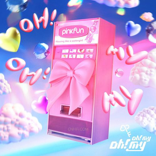 PINK FUN – Oh! My Oh! My