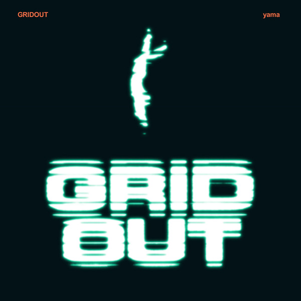 Yama – GRIDOUT