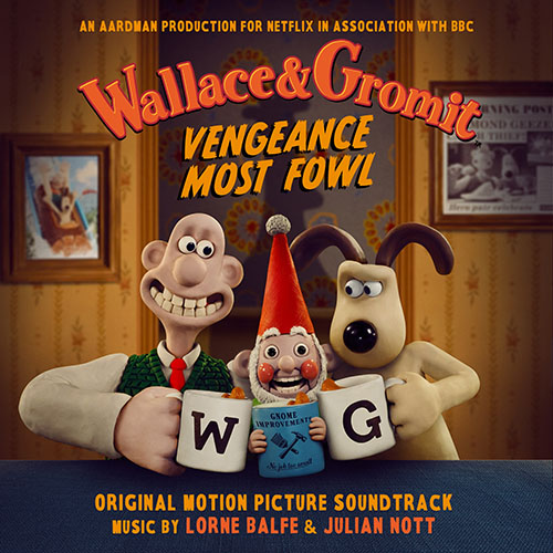 Wallace & Gromit –  Vengeance Most Fowl (Original Motion Picture Soundtrack)