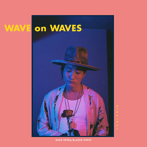 平井大 – WAVE on WAVES