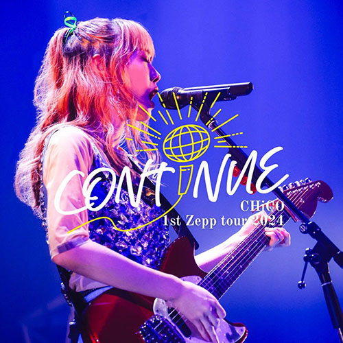 CHiCO 1st Zepp tour 2024 \”CONTiNUE\”