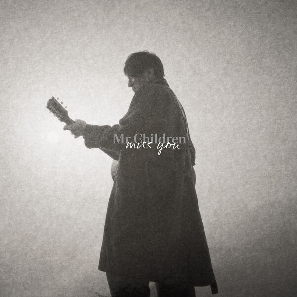Mr.Children – Miss You