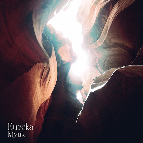 Myuk – Eureka – EP