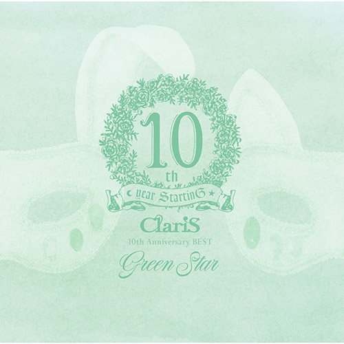 ClariS 10th Anniversary BEST – Green Star –