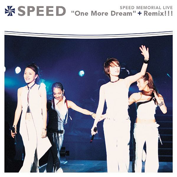 SPEED MEMORIAL LIVE One More Dream+Remix