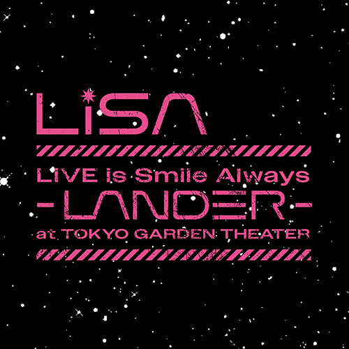 LiSA – LiVE is Smile Always～LANDER～