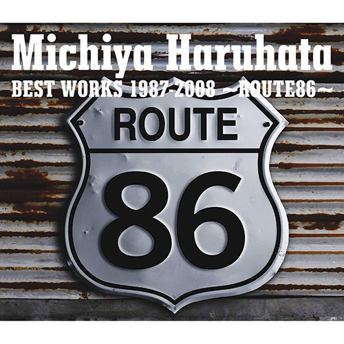 Michiya Haruhata BEST WORKS 1987-2008 〜ROUTE86〜