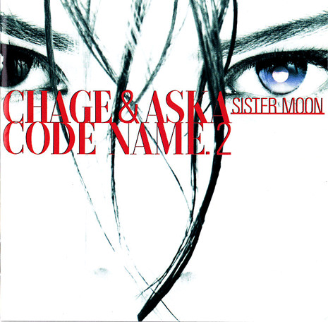 CHAGE and ASKA – CODE NAME.2 SISTER MOON