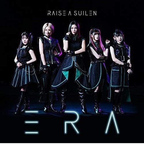 RAISE A SUILEN – ERA