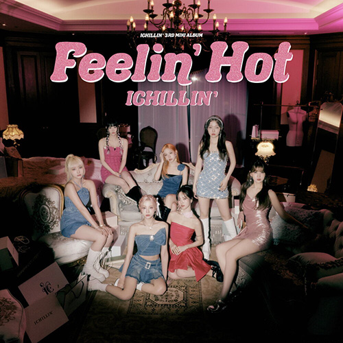 CHILLIN\’ (아이칠린) – Feelin\’ Hot