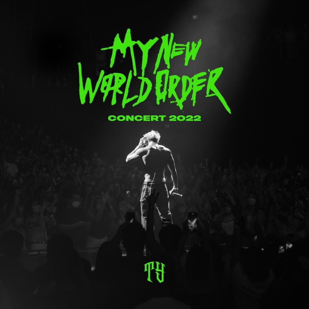Tyson Yoshi – MY NEW WORLD ORDER CONCERT