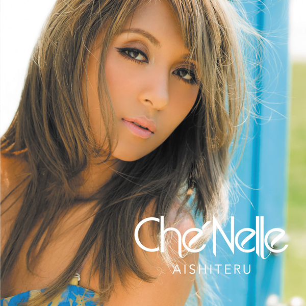 Che\’Nelle (シェネル) – Aishiteru