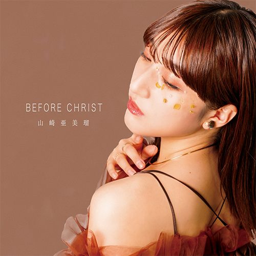 Amiru Yamasaki – Before Christ