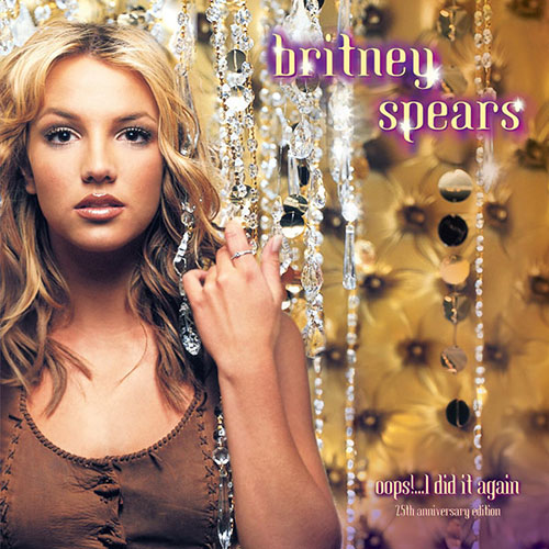 Britney Spears – Oops!… I Did It Again (25th Anniversary Edition)