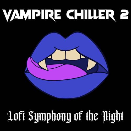 Vampire Chiller 2: Lofi Symphony of the Night