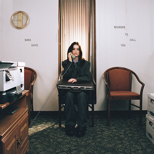 Sara Kays – Reasons To Call You