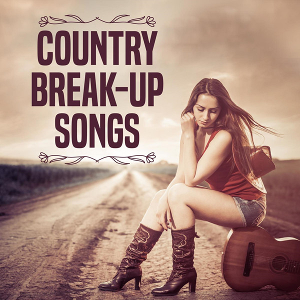 [乡村] Country Break-Up Songs [25曲]