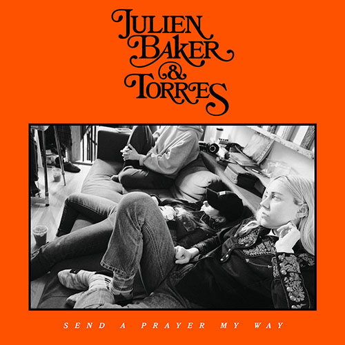 Julien Baker & Torres –  Send A Prayer My Way