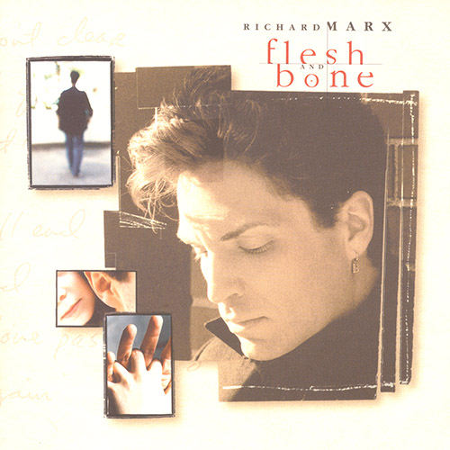 Richard Marx – Flesh And Bone