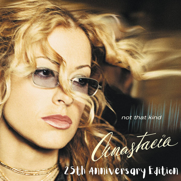 Anastacia – Not That Kind (25th Anniversary)