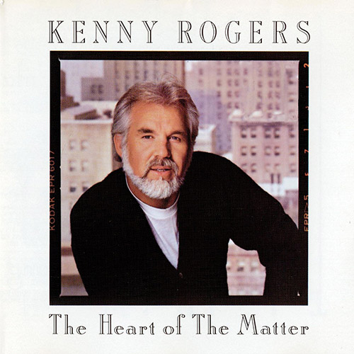 Kenny Rogers – The Heart of the Matter