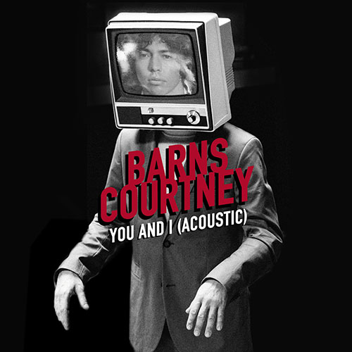 [单曲] Barns Courtney – You And I (Acoustic)