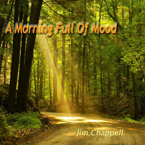 Jim Chappell – A Morning Full of Mood
