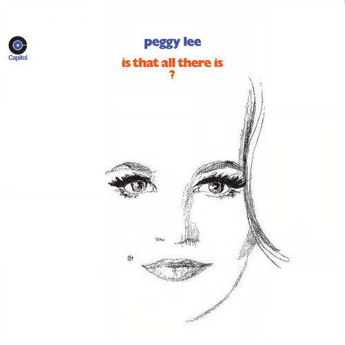 Peggy Lee – Is That All There Is?