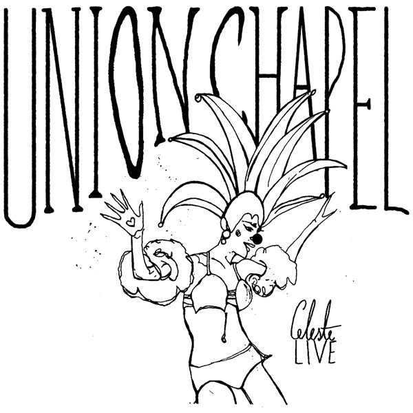 Celeste – Union Chapel Live (Live From Union Chapel)