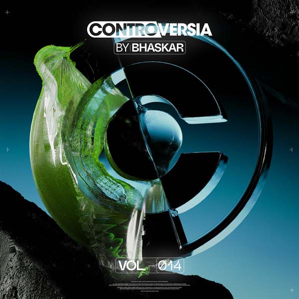 [电音] Bhaskar – CONTROVERSIA by Bhaskar Vol. 014