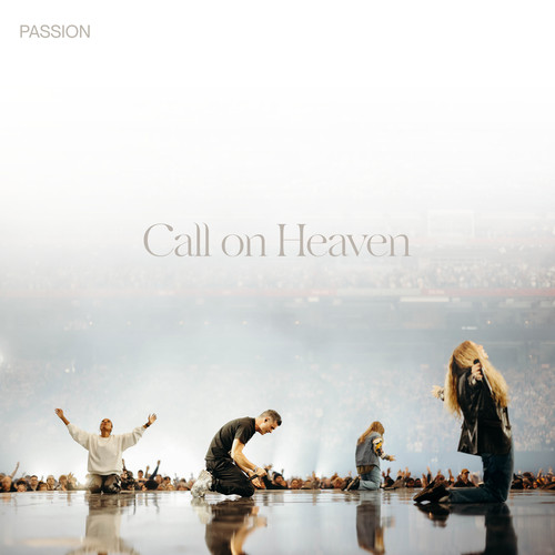 Passion – Call on Heaven