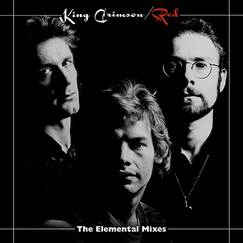 King Crimson – Red (2024 Elemental Mixes)