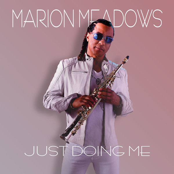 Marion Meadows – Just Doing Me