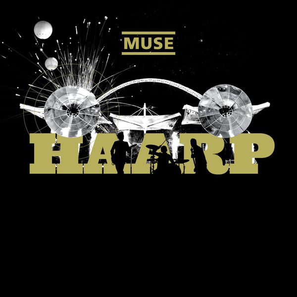 Muse – HAARP – Live From Wembley Stadium