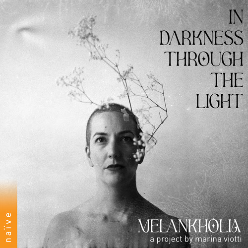 Marina Viotti – Melankhôlia: In Darkness Through The Light