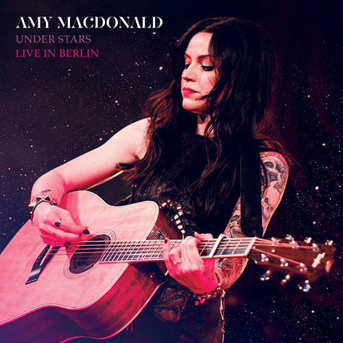 Amy Macdonald – Under Stars (Live In Berlin)