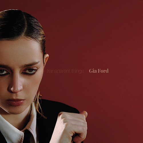 Gia Ford – Transparent Things