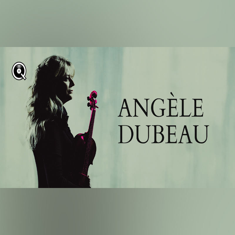 Qobuz官方精选 – Angèle Dubeau [25曲]