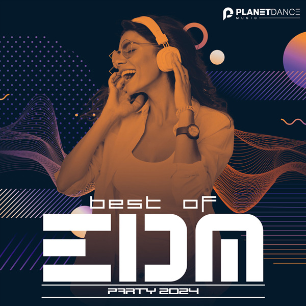 [电音]VA – Best of EDM Party 2024 [40曲]