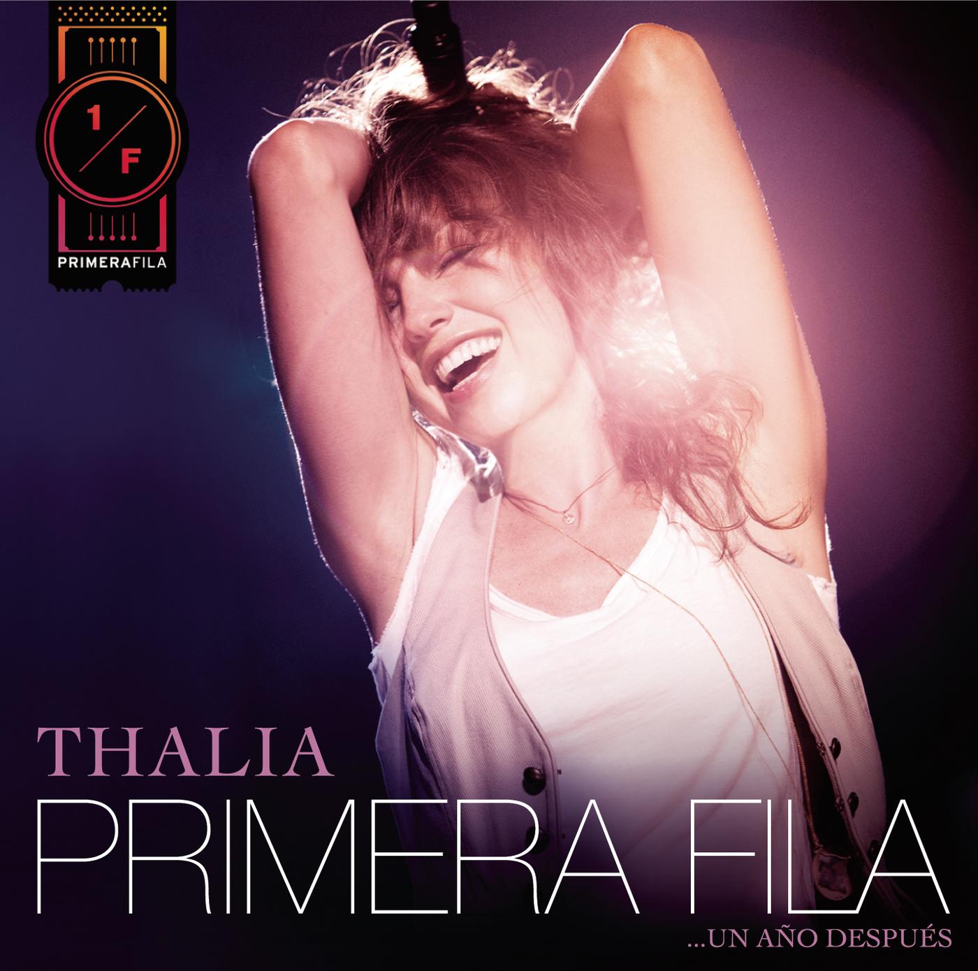 Thalia En Primera Fila… Un Año Después