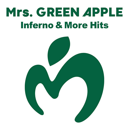 Mrs. Green Apple – Inferno & More Hits