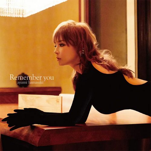 滨崎步 (浜崎あゆみ) – Remember you 先行曲