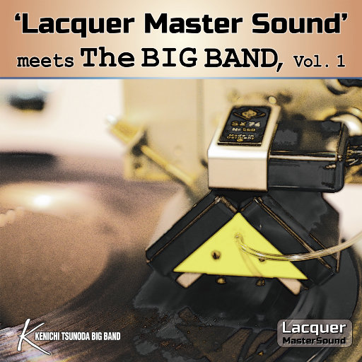 Lacquer Master Sound\’ 遇见大乐队, Vol.1